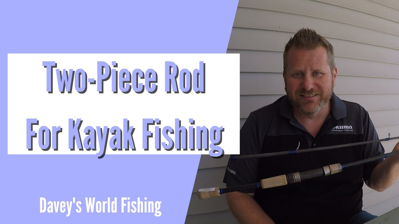 Kayak Fishing: Why Two-Piece Rods Might Be the Way to Go 