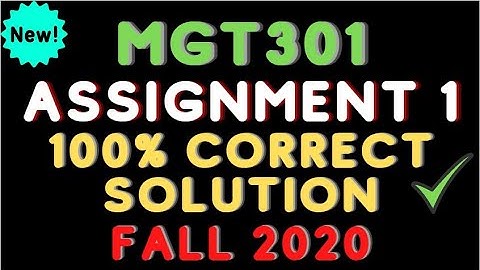 MGT301 Assignment 1 Solution Fall 2020 with Full Explanation | MGT301 Assignment 1 Solution 2020 |
