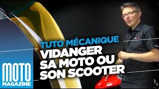 COMMENT VIDANGER SA MOTO OU SON SCOOTER - TUTO MÉCANIQUE MOTO MAGAZINE