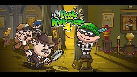 [Walkthough] Bob The Robber 4