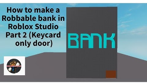 How to make a Robbable Bank Part 2 (Keycard only door)