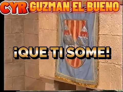 GUZMAN EL BUENO ¡ QUE TI SOME!