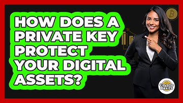 How Does A Private Key Protect Your Digital Assets?