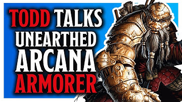 Todd Talks - "Armorer Artificer" Unearthed Arcana - With Jim Davis (WebDM)