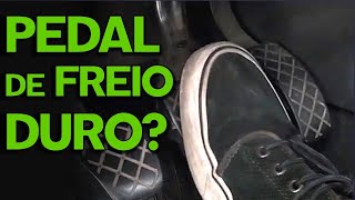 Pedal De Freio Duro O Que Fazer?
