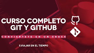 5 COMO USAR GIT LOG Y CAMBIAR DE COMMIT