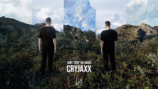 CryJaxx - Don&#39;t Stop The Music