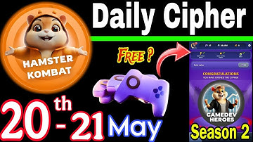 Hamster Kombat GameDev Heroes 🎮| 20 - 21 May Daily Cipher 🧩 Season 2