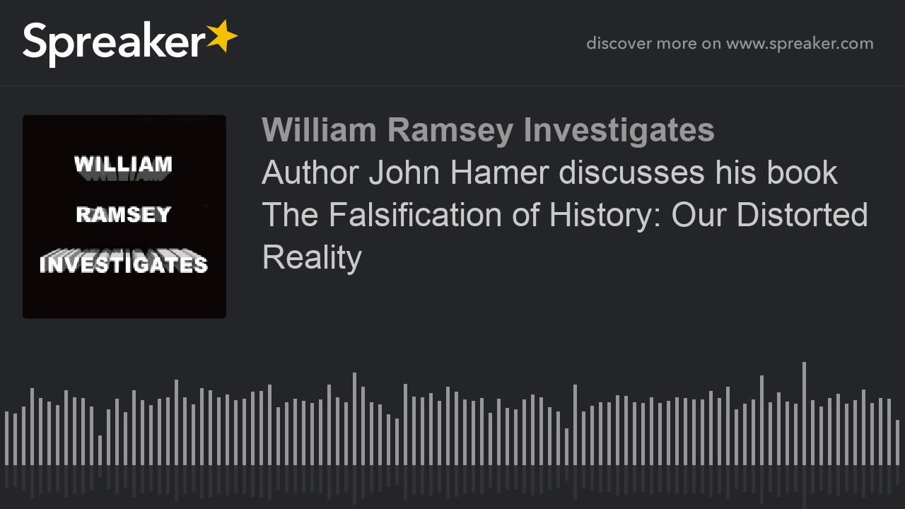Author John Hamer discusses his book The Falsification of History: Our Distorted Reality