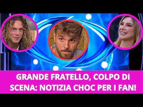 GRANDE FRATELLO, COLPO DI SCENA: NOTIZIA SHOCK PER I FAN! GRANDE FRATELLO, COLPO DI SCENA: NOTIZIA SHOCK PER I FAN!