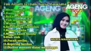 Kumpulan lagu terbaru 'Nazia Marwiana ',MEMANDANGMU - RUNGKAD.' Full album 2022