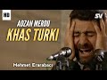 Adzan Turki Mehmet Erarabaci 
