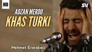 Adzan Turki | Mehmet Erarabaci