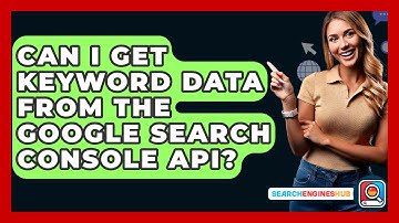 Can I Get Keyword Data From The Google Search Console API? - SearchEnginesHub.com