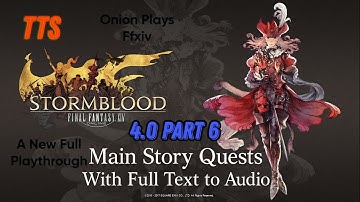 FFXIV SB 4.0 Full MSQ Text to Speech #6 Prepping for Kugane