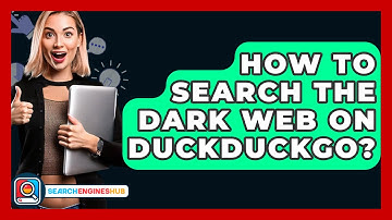 How To Search The Dark Web On DuckDuckGo? - SearchEnginesHub.com