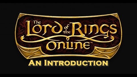 LOTRO: Ser. 1, Ep. 1 | An Introduction