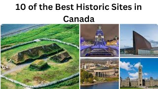 10 of the Best Historic Sites in Canada#canda #historical sites