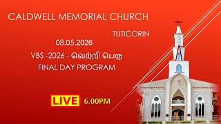 🔴 Live: CSI - TND  | VBS FINAL DAY PROGRAM  | 08.05.2026 | 6.00PM