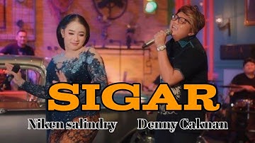 DENNY CAKNAN FEAT. NIKEN SALINDRY - SIGAR (OFFICIAL LIVE MUSIC VIDEO) | DC MUSIK
