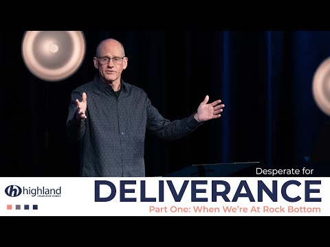 Desperate For Deliverance | Part One: When Were At Rock Bottom