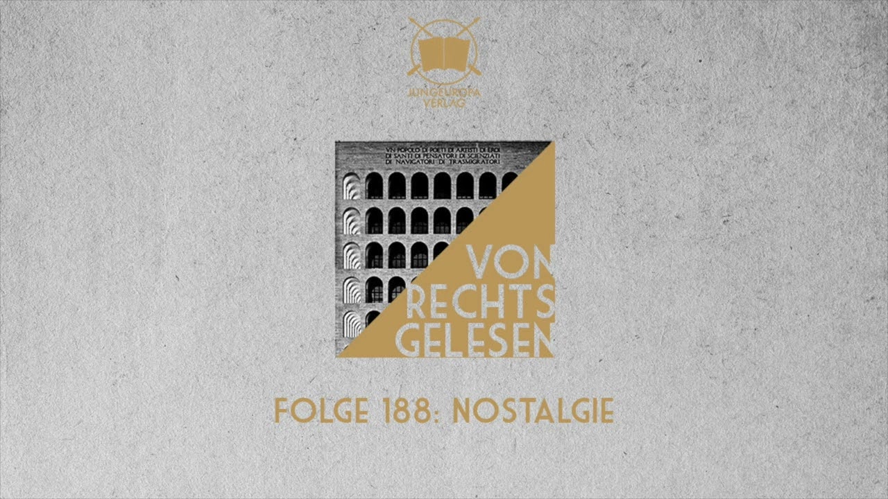 »Nostalgie als Waffe« | Von rechts gelesen #188