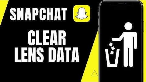 How to Clear Lens Data on Snapchat