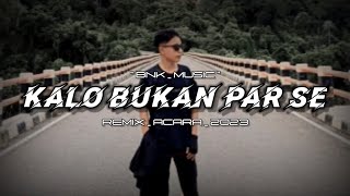 REMIX ACARA TERBARU DJ KALO BUKAN PAR SE VICKY SALAMOR REMIX IKHY BNK