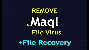 Maql File Virus Ransomware [.Maql] Removal and Decrypt
