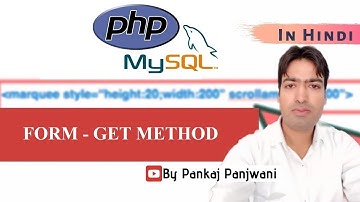 PHP By Pankaj Panjwani (FORM - GET METHOD) [in hindi]