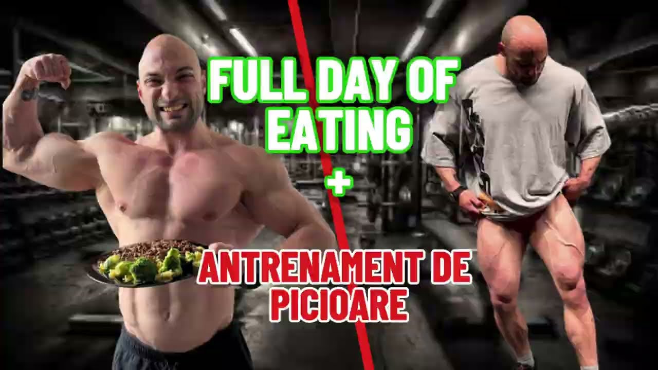 Masă Musculară Ziua 1: Full day of Eating + Antrenament de Picioare
