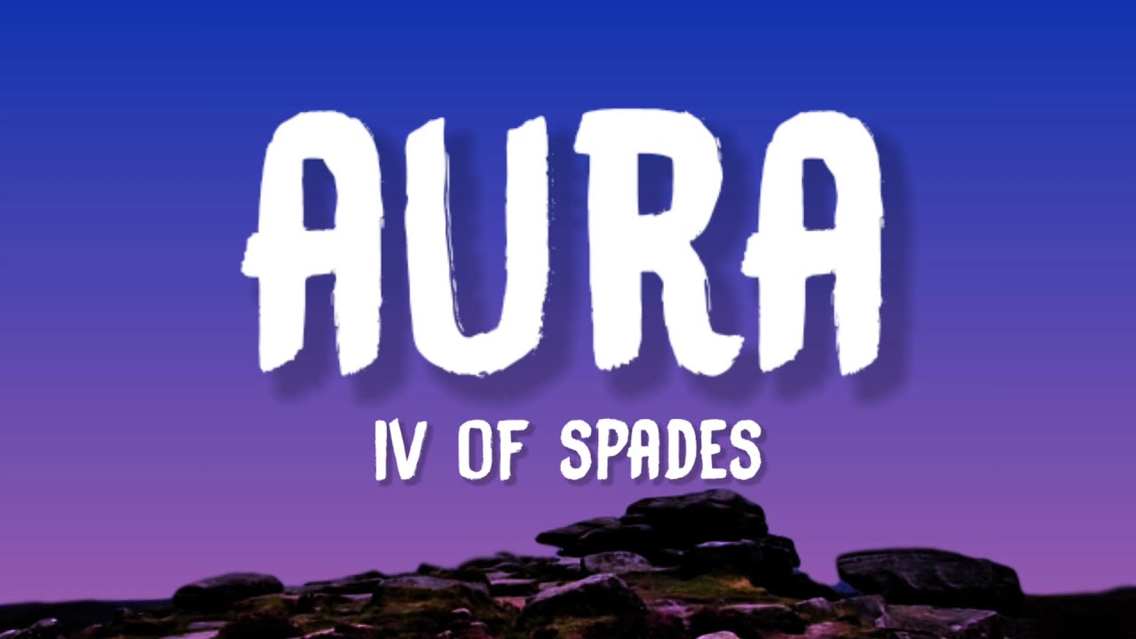IV Of Spades - Aura (Lyrics) IV Of Spades - Aura (Lyrics)