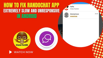 How to Fix RandoChat App Extremely Slow and Unresponsive in Android After New Updates