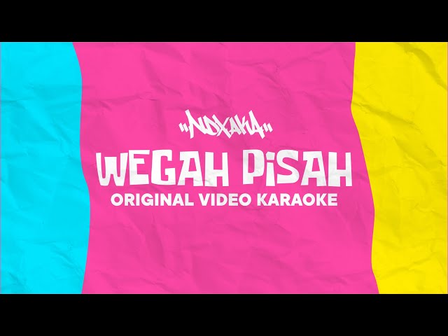 NDX A.K.A - Wegah Pisah ( Official Video Karaoke ) class=