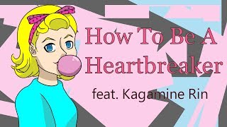 How To Be A Heartbreaker