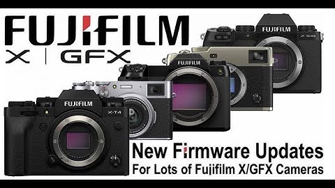 Fujifilm Firmware Updates for X-T4, X100V, X-Pro3, X-S10, GFX100S and GFX100