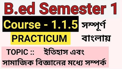 B.ed semester 1 ..course -1.1.5 ..practicum