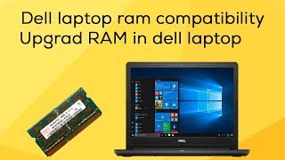 how to check RAM compatibility  with DELL laptop-maximum RAM, maximum MHz, Memory type!