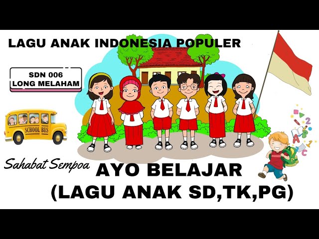 LAGU ANAK EDUKASI (AYO BELAJAR) |SONG FOR KIDS |Lagu Semangat Untuk Anak SD, TK & PAUD class=