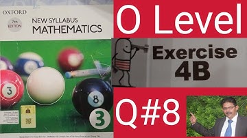OXford 7th edition New syllabus mathematics 3 Chapter 4|Exercise 4B Question 8|D3|O LEVEL|Ex4B|Q8|