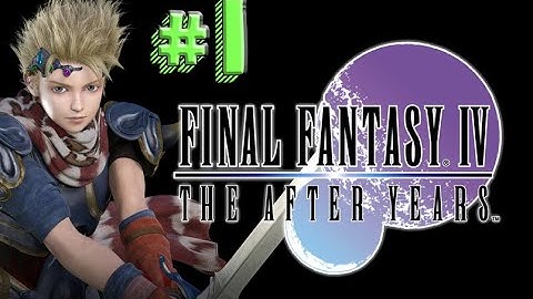 Final Fantasy IV: The After Years,,No Commentary,,Part 01,,Begin Story,,FullGame Walkthrough