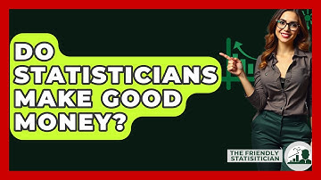Do Statisticians Make Good Money? - The Friendly Statistician