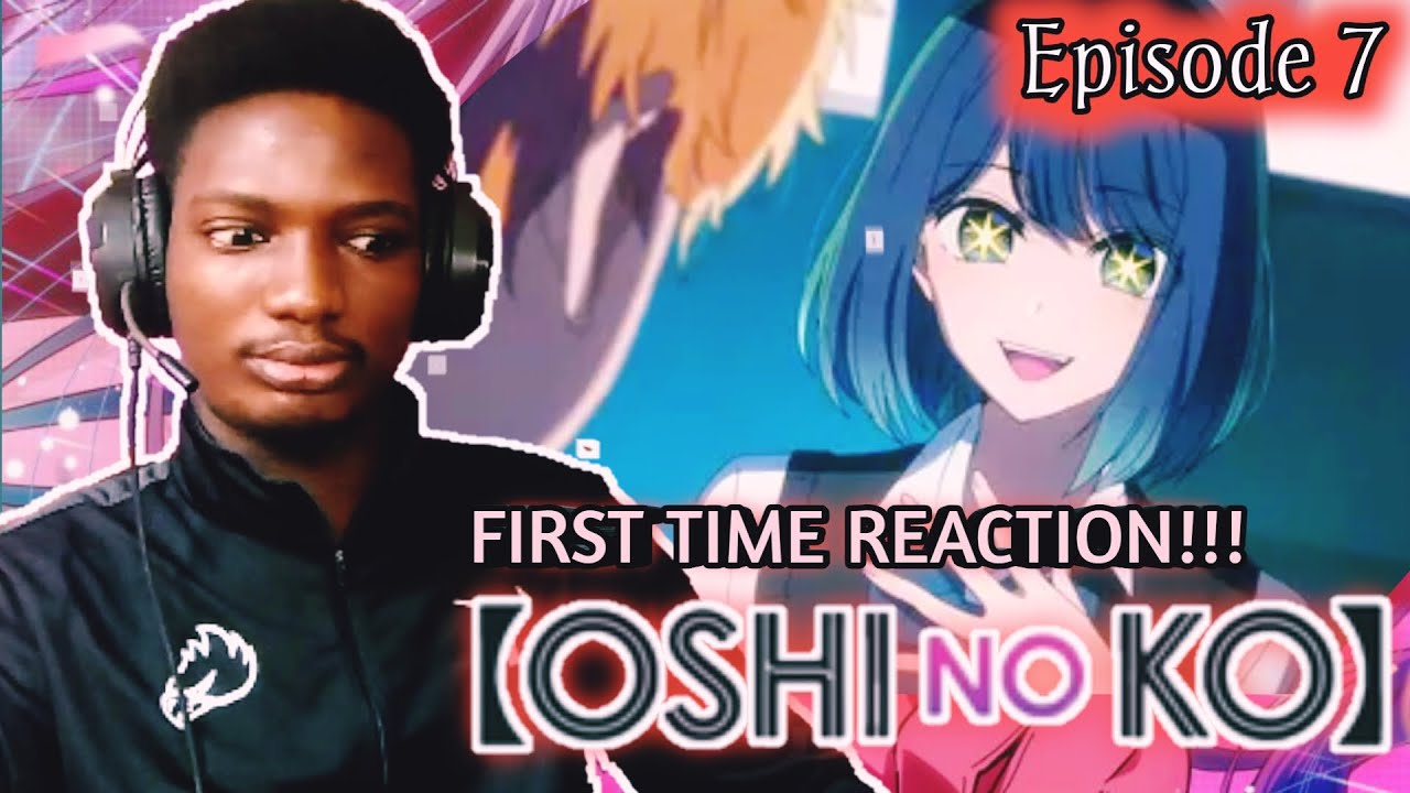 Oshi no Ko Episode 7 Review - But Why Tho?