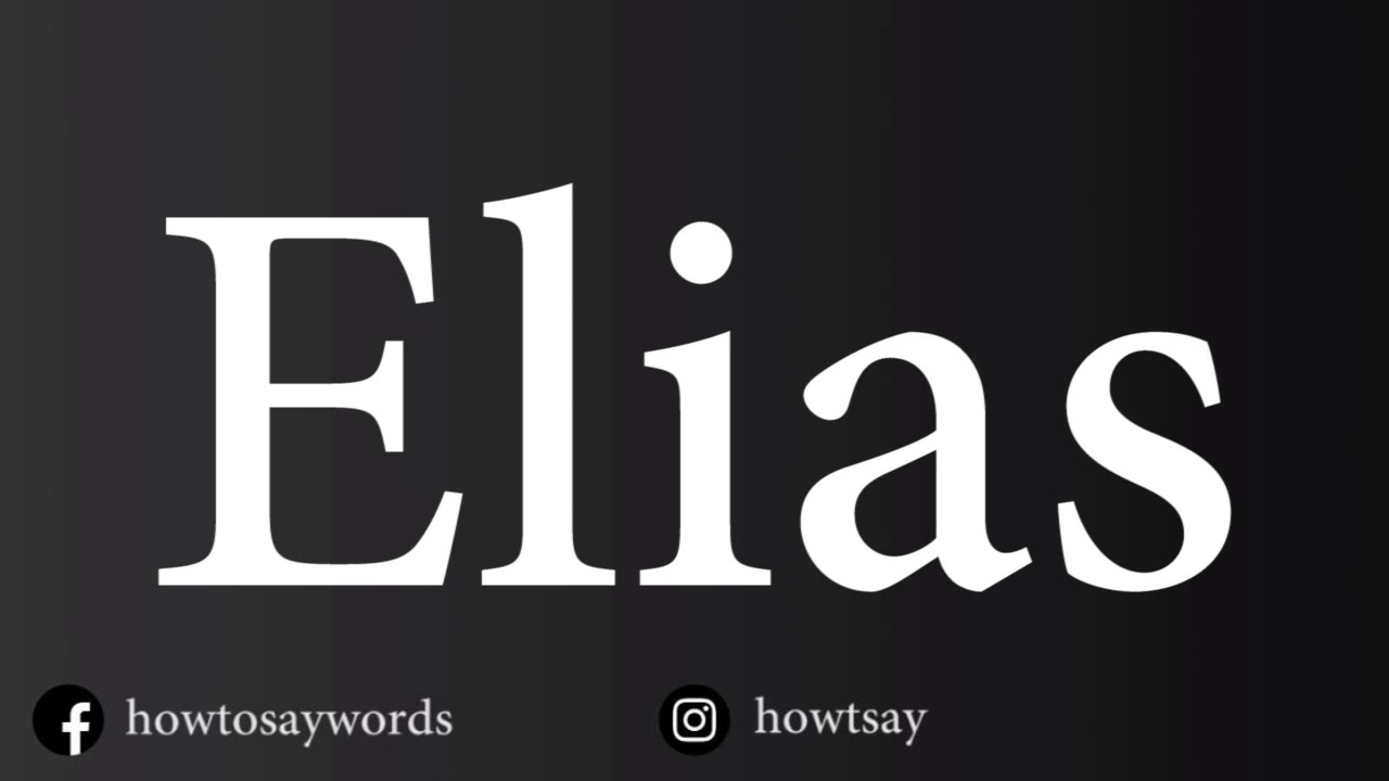 How To Pronounce Elias YouTube How To Pronounce Elias YouTube