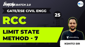Limit State Method - 7 | Lec 25 | Reinforced Cement Concrete | GATE/ESE Civil Exam Preparation
