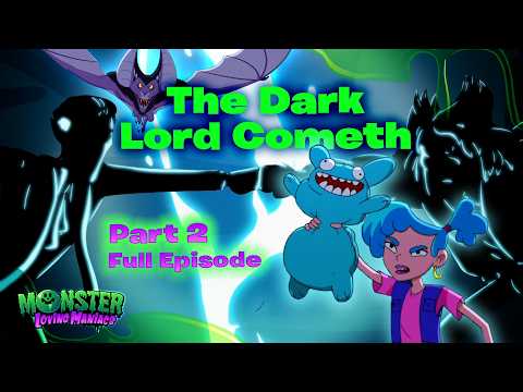 The Dark Lord Cometh | Part 2 | Ep 52 | Monster Loving Maniacs