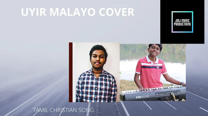 UYIR MALAYO COVER | TAMIL CHRISTIAN SONG | JEFFREY...