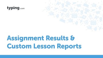 View Assignment Results & Custom Lessons in Typing.com