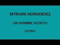 Myriam Hernandez - Un hombre secreto (Letra/Lyrics)