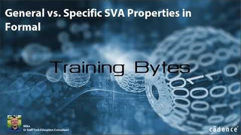 General vs Specific SVA Properties in Formal